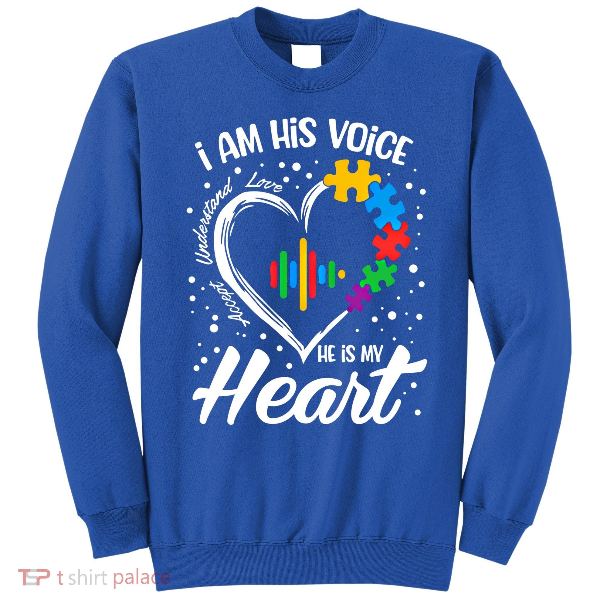 Autism Awareness Mom Meaningful Gift I Am His Voice He Is My Heart Gift Sweatshirt