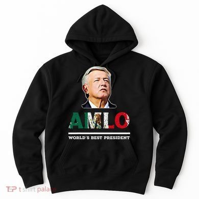 Amlo Andres Manuel Lopez Obrador Mexican Hoodie