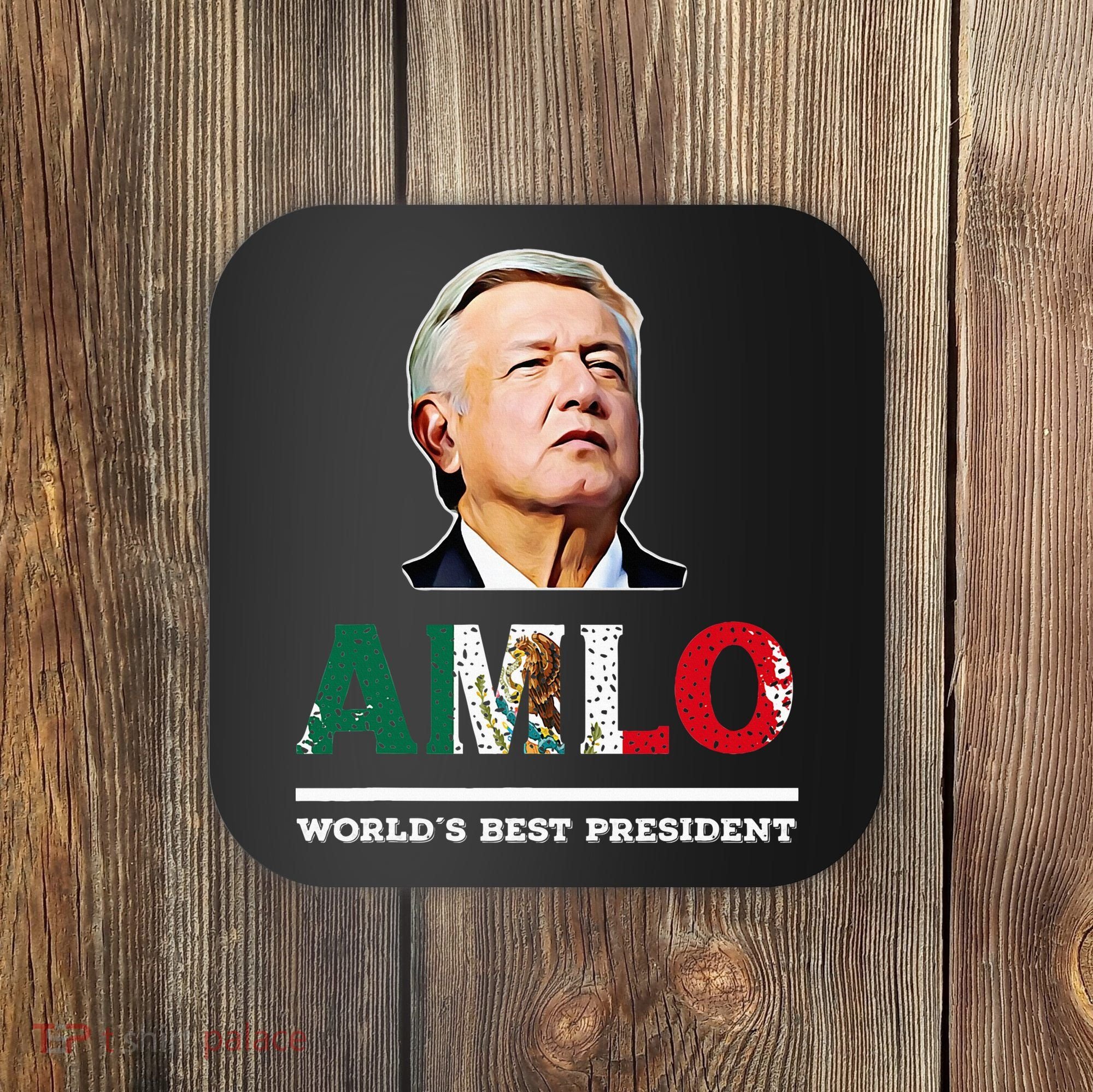 Amlo Andres Manuel Lopez Obrador Mexican Coaster