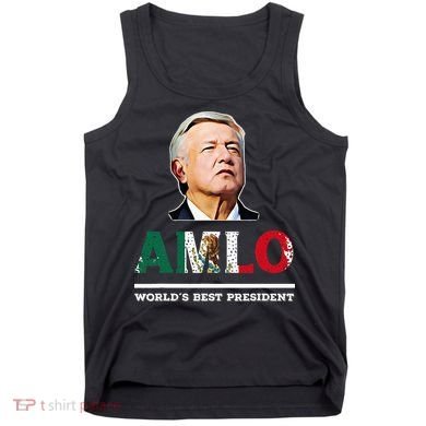 Amlo Andres Manuel Lopez Obrador Mexican Tank Top