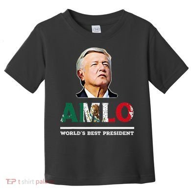 Amlo Andres Manuel Lopez Obrador Mexican Toddler T-Shirt