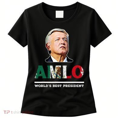 Amlo Andres Manuel Lopez Obrador Mexican Women's T-Shirt