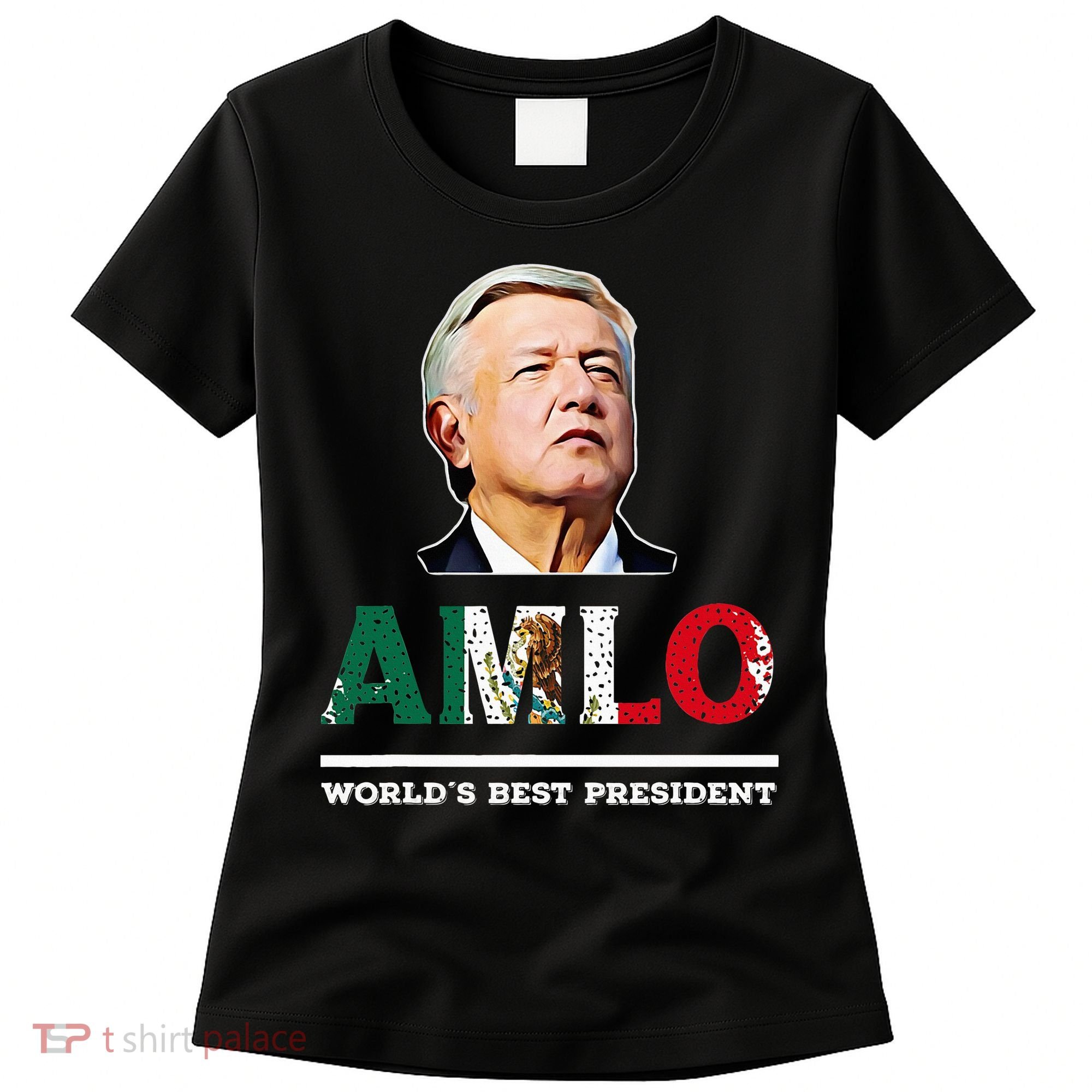 Amlo Andres Manuel Lopez Obrador Mexican Women's T-Shirt