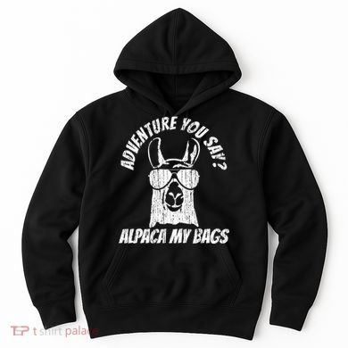 Adventure Alpaca My Bags Hoodie