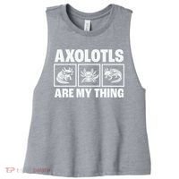 Axolotls Are My Thing Funny  Axolotl Women's Racerback Cropped Tank thumb 0