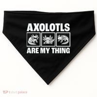 Axolotls Are My Thing Funny  Axolotl USA-Made Doggie Bandana thumb 0
