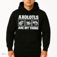 Axolotls Are My Thing Funny  Axolotl Hoodie thumb 2