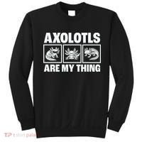 Axolotls Are My Thing Funny  Axolotl Sweatshirt thumb 0
