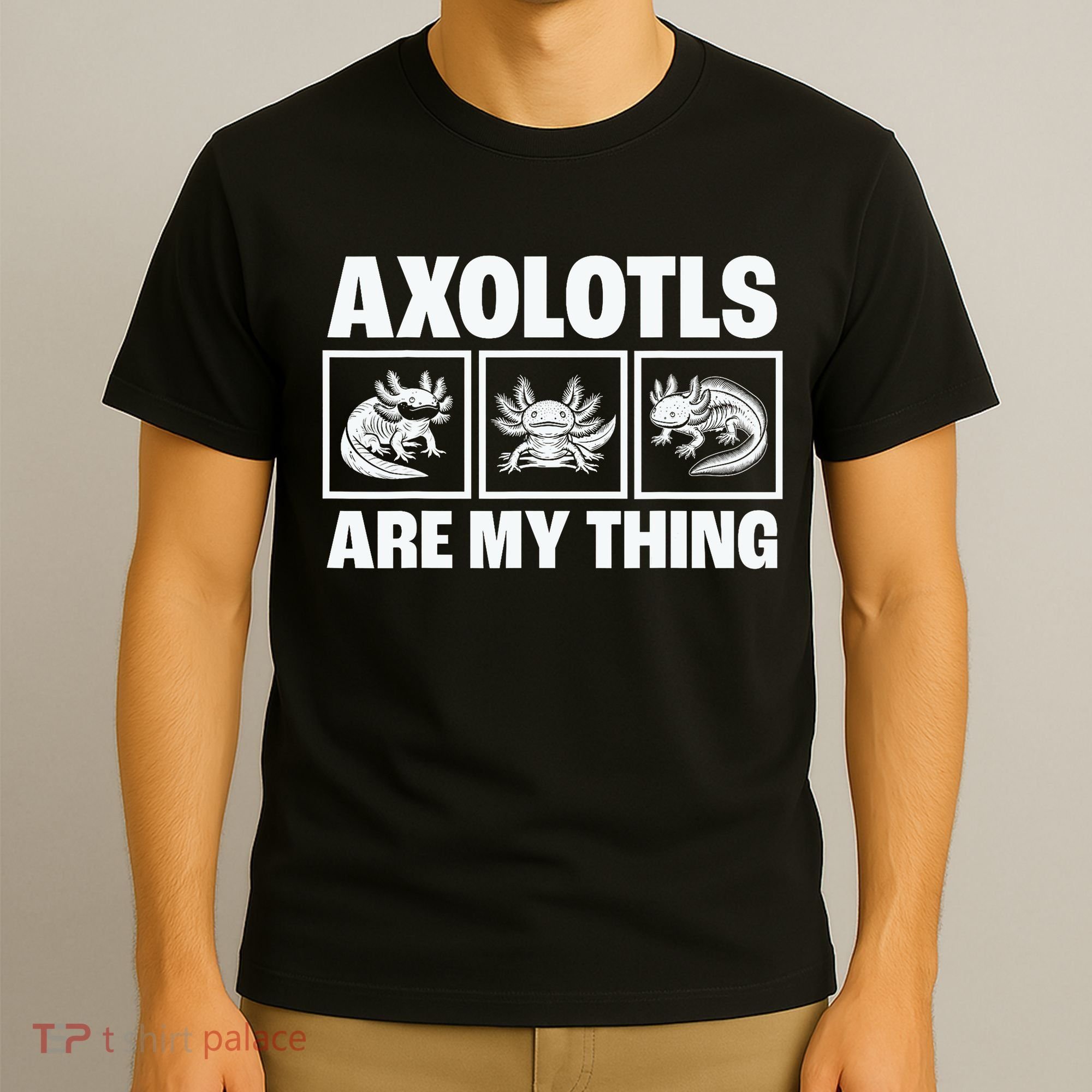 Axolotls Are My Thing Funny  Axolotl T-Shirt