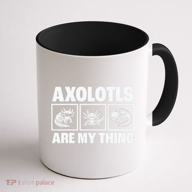 Axolotls Are My Thing Funny  Axolotl Coffee Mug back