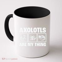 Axolotls Are My Thing Funny  Axolotl Coffee Mug thumb 0