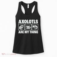 Axolotls Are My Thing Funny  Axolotl Women's Tank Top thumb 0