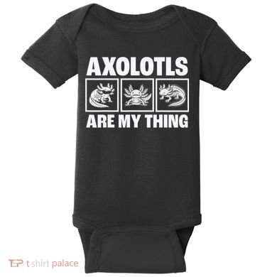 Axolotls Are My Thing Funny  Axolotl Baby Bodysuit