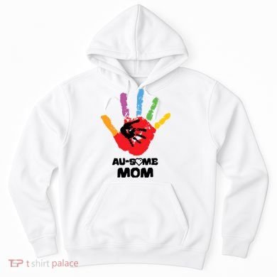 Awesome Autism Mom Ausome Hand Hoodie