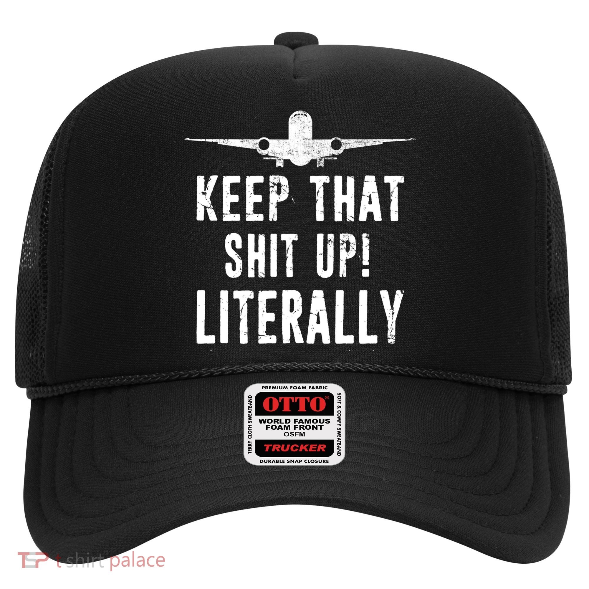 Aircraft Airplane Mechanic Gift Keep That Shit Up Gift Hat