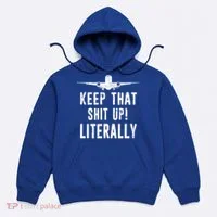 Aircraft Airplane Mechanic Gift Keep That Shit Up Gift Hoodie thumb 0