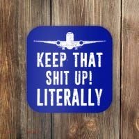 Aircraft Airplane Mechanic Gift Keep That Shit Up Gift Coaster thumb 0