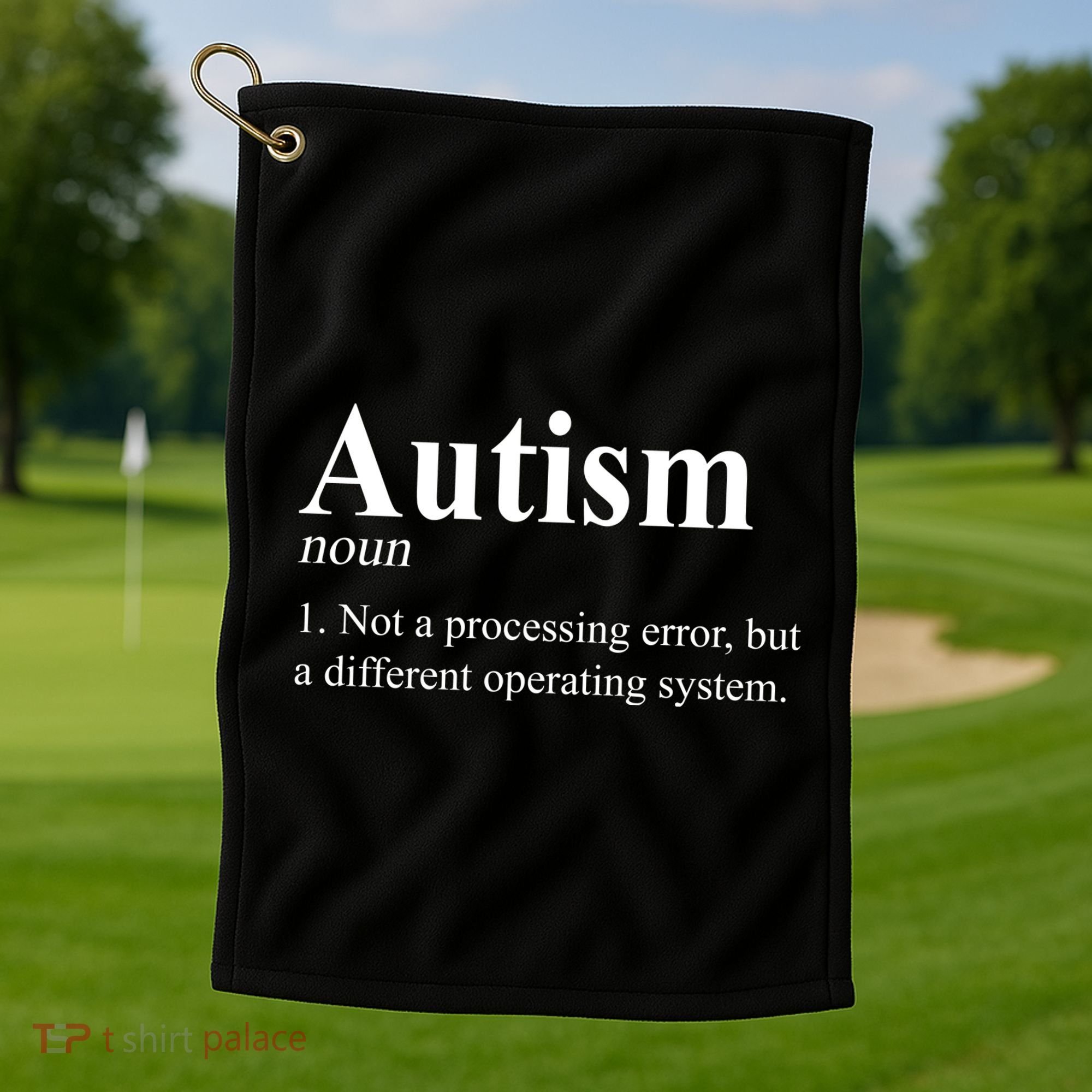 Autism Awareness Not A Processing Error Definition Golf Towel