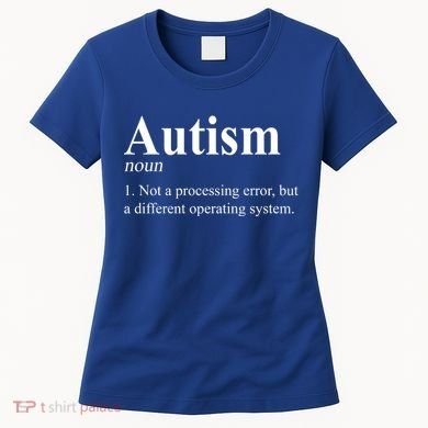 Autism Awareness Not A Processing Error Definition Women's T-Shirt