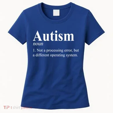 Autism Awareness Not A Processing Error Definition Women's T-Shirt