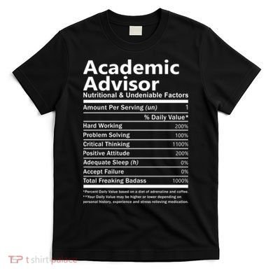 Academic Advisor Nutritional And Undeniable T-Shirt