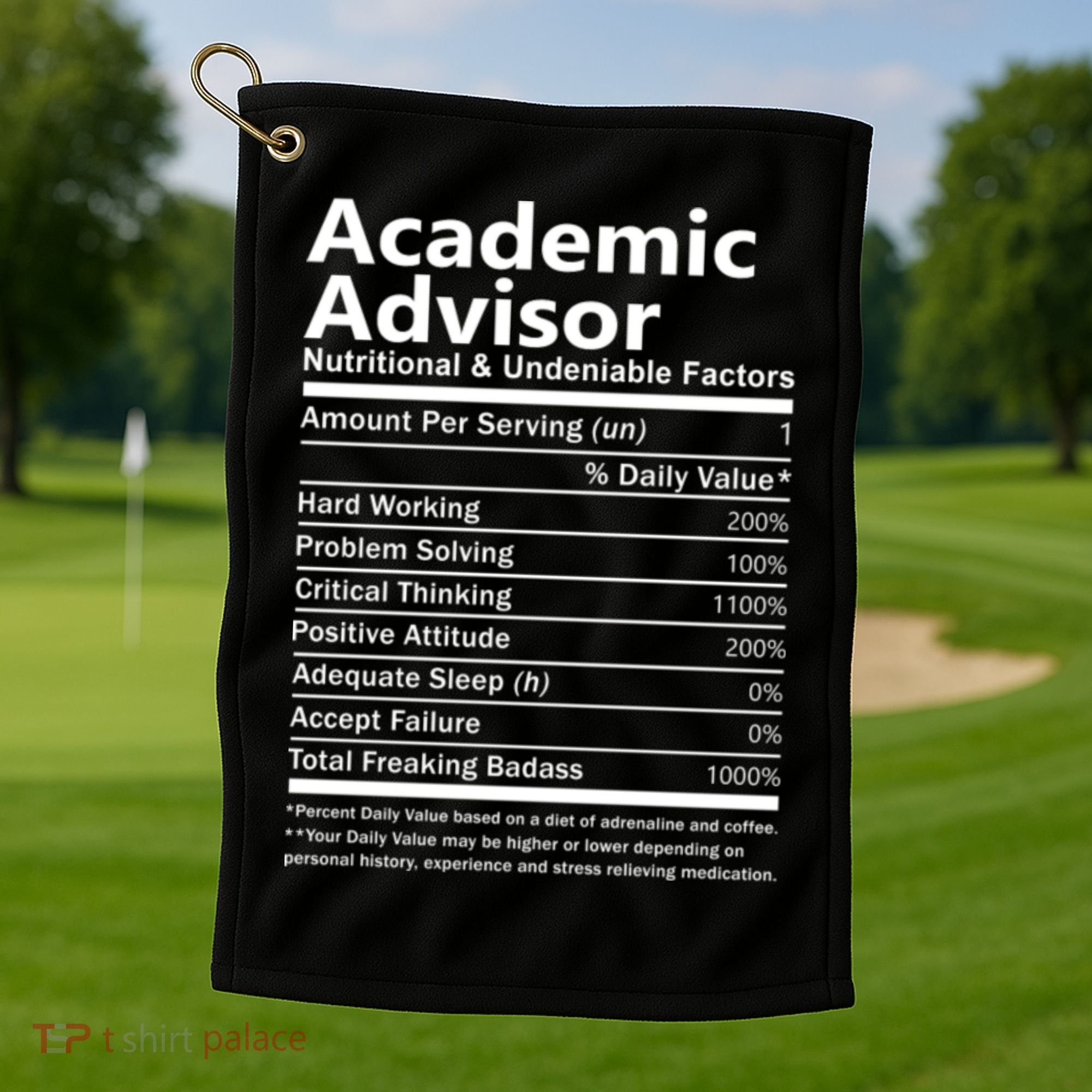 Academic Advisor Nutritional And Undeniable Golf Towel