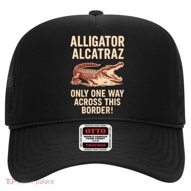 Alligator Alcatraz One Way Across This Border Hat