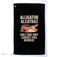 Alligator Alcatraz One Way Across This Border Golf Towel thumb 0