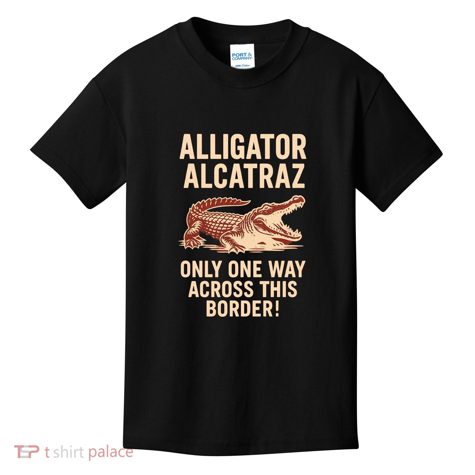 Alligator Alcatraz One Way Across This Border Kids T-Shirt