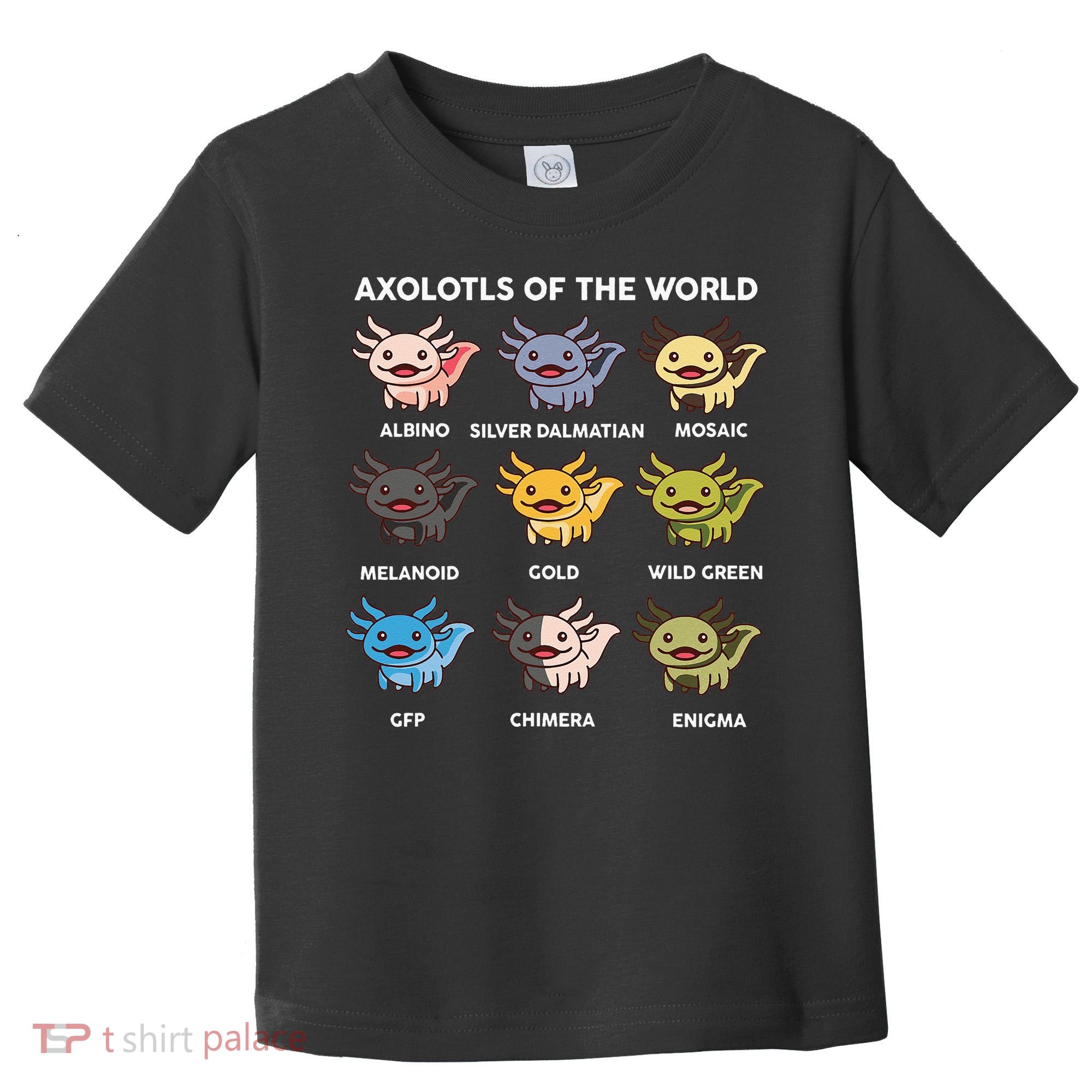 Axolotl Axolotl Of World Kids Toddler T-Shirt