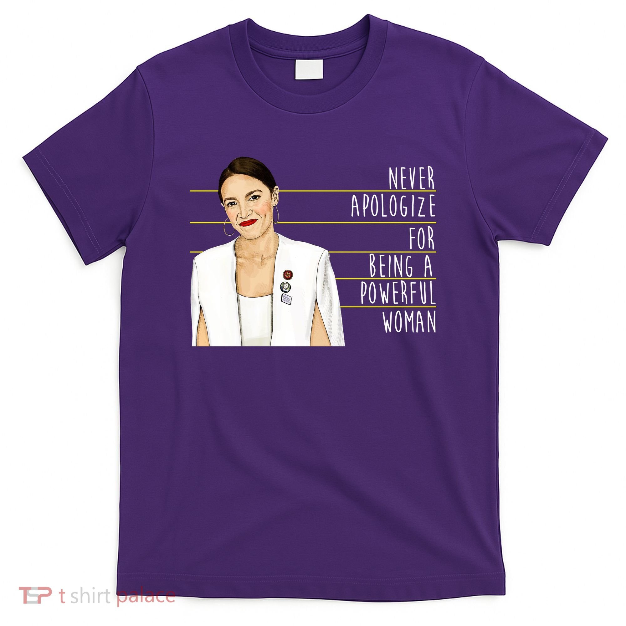 AOC Alexandria Ocasio Cortez Powerful Woman Quote T-Shirt