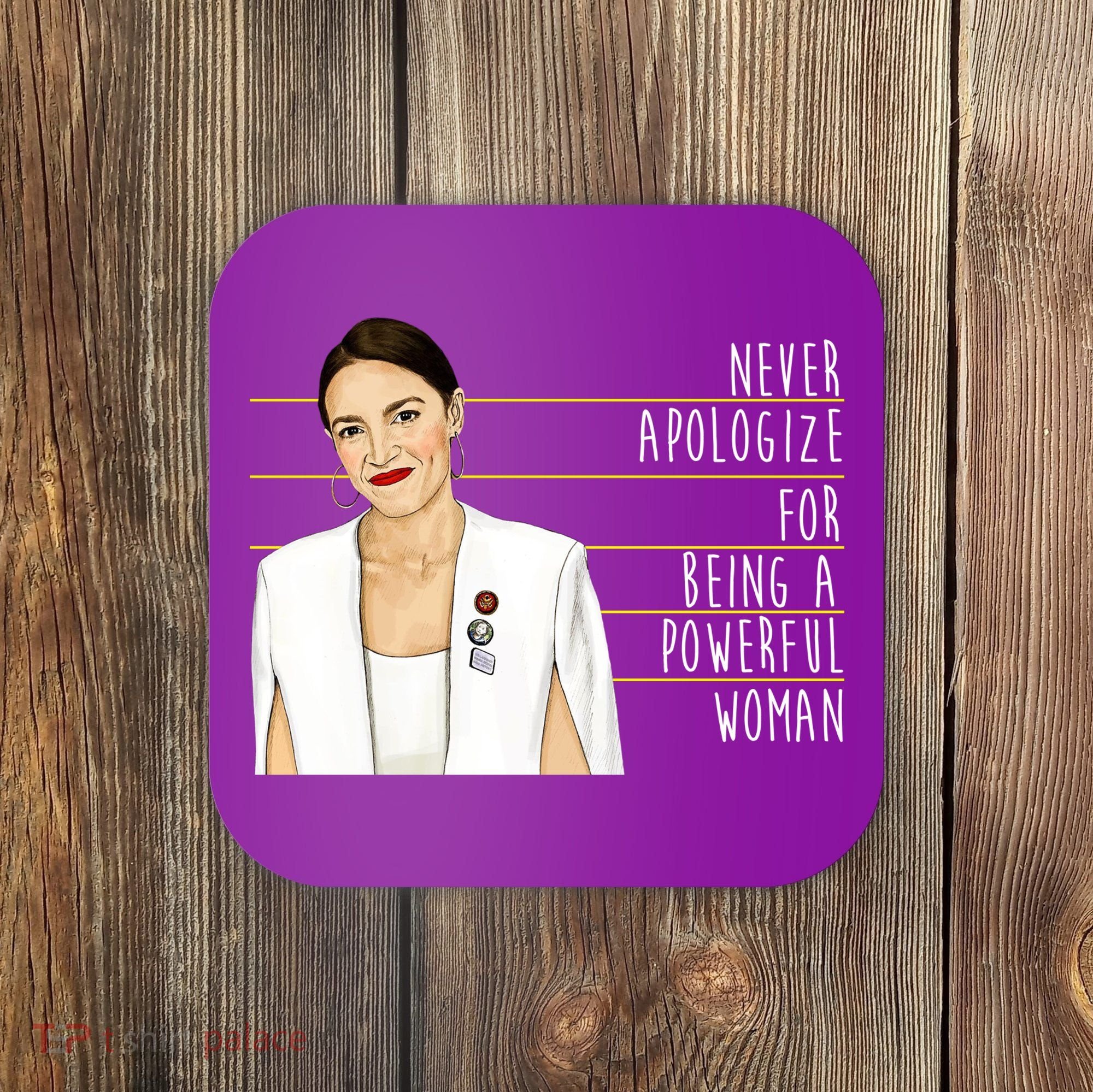 AOC Alexandria Ocasio Cortez Powerful Woman Quote Coaster