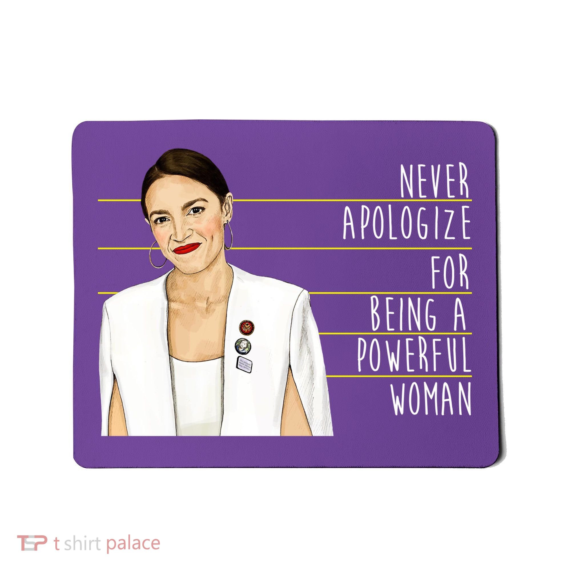 AOC Alexandria Ocasio Cortez Powerful Woman Quote Mousepad