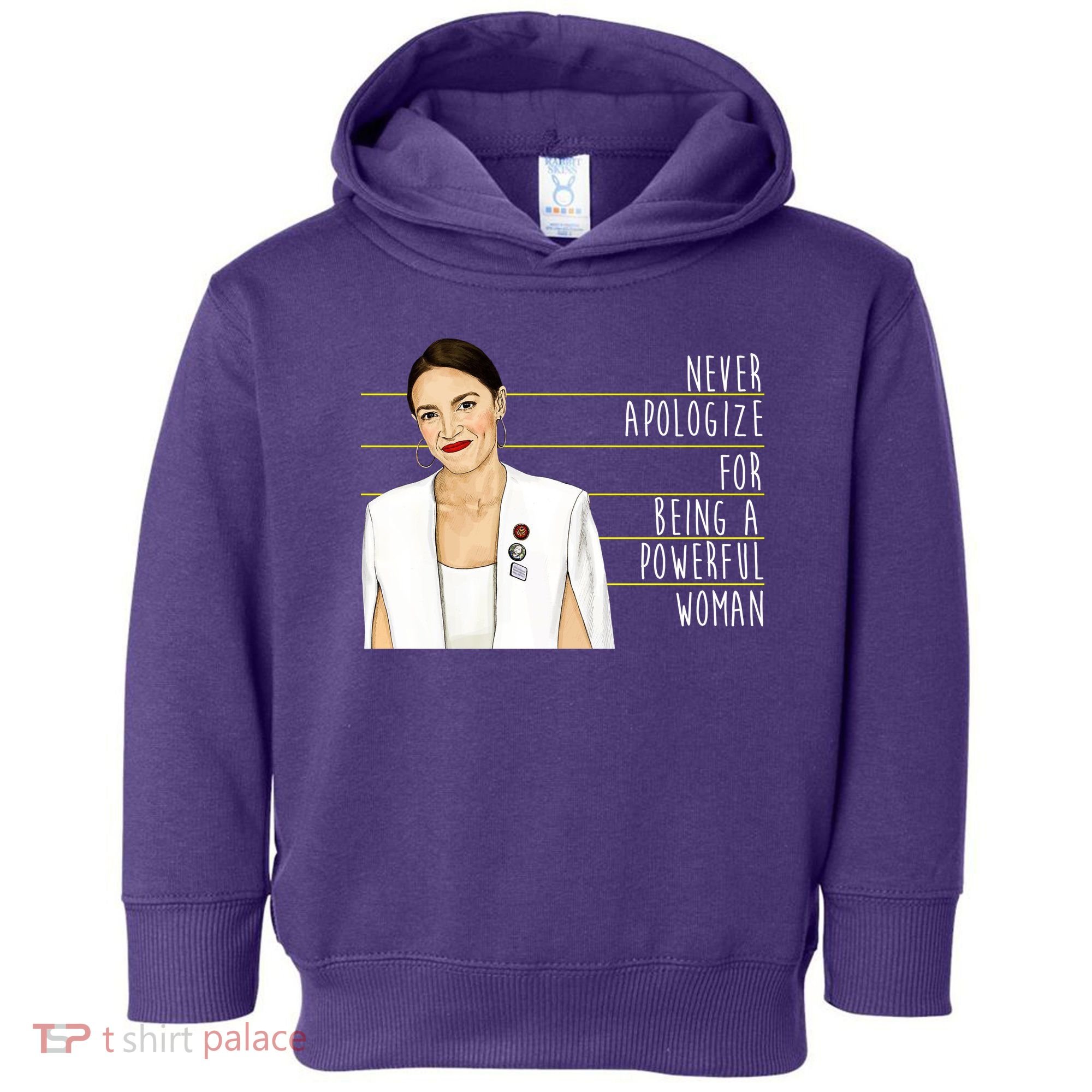 AOC Alexandria Ocasio Cortez Powerful Woman Quote Toddler Hoodie