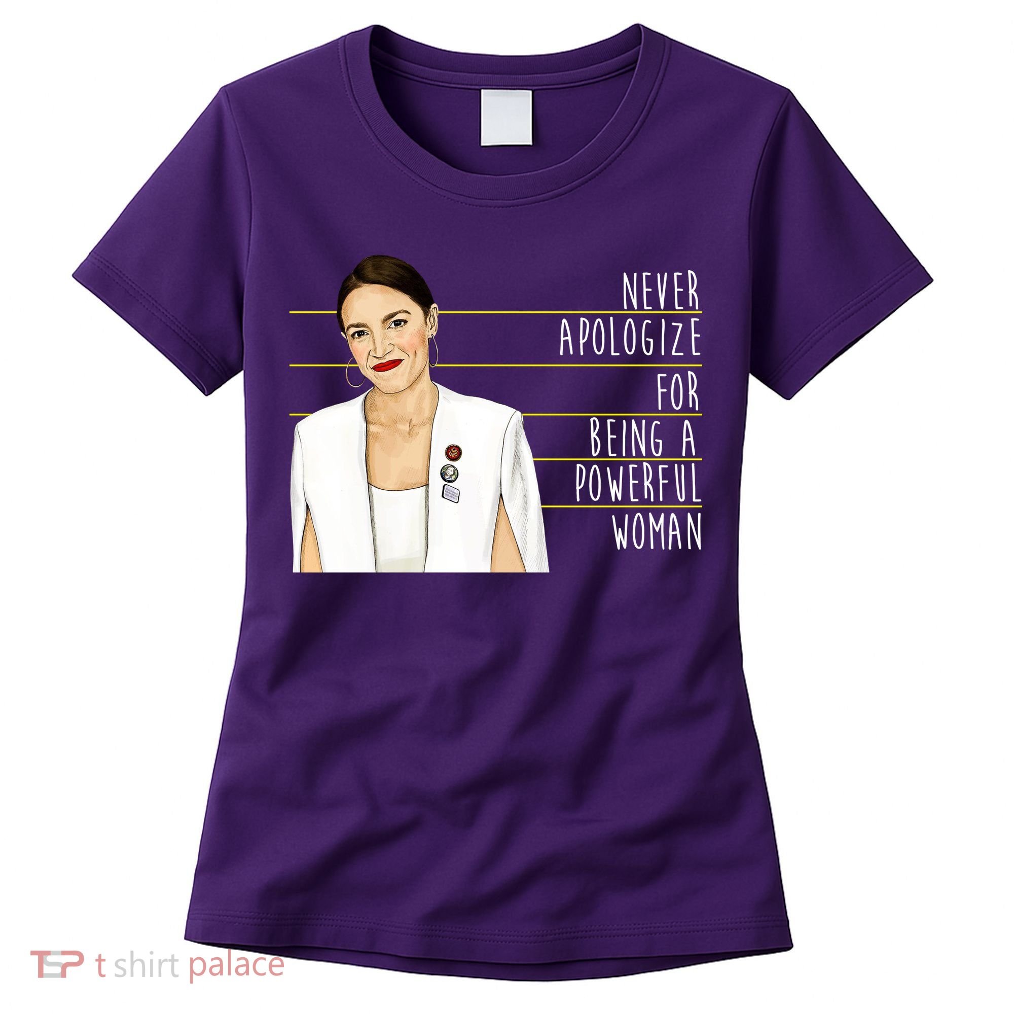 AOC Alexandria Ocasio Cortez Powerful Woman Quote Women's T-Shirt