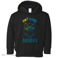 Always Anxious Owl Funny Toddler Hoodie thumb 0