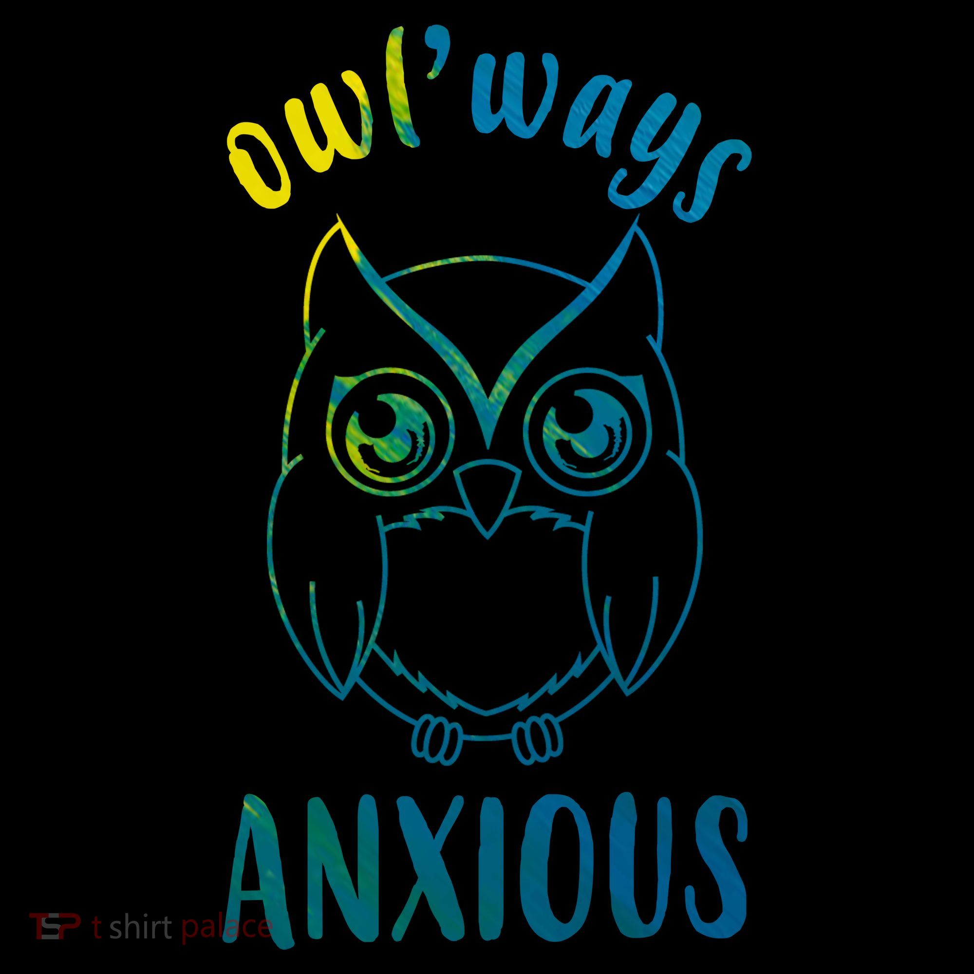 Always Anxious Owl Funny Toddler Hoodie
