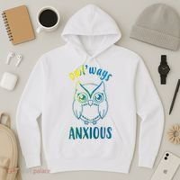 Always Anxious Owl Funny Hoodie thumb 3