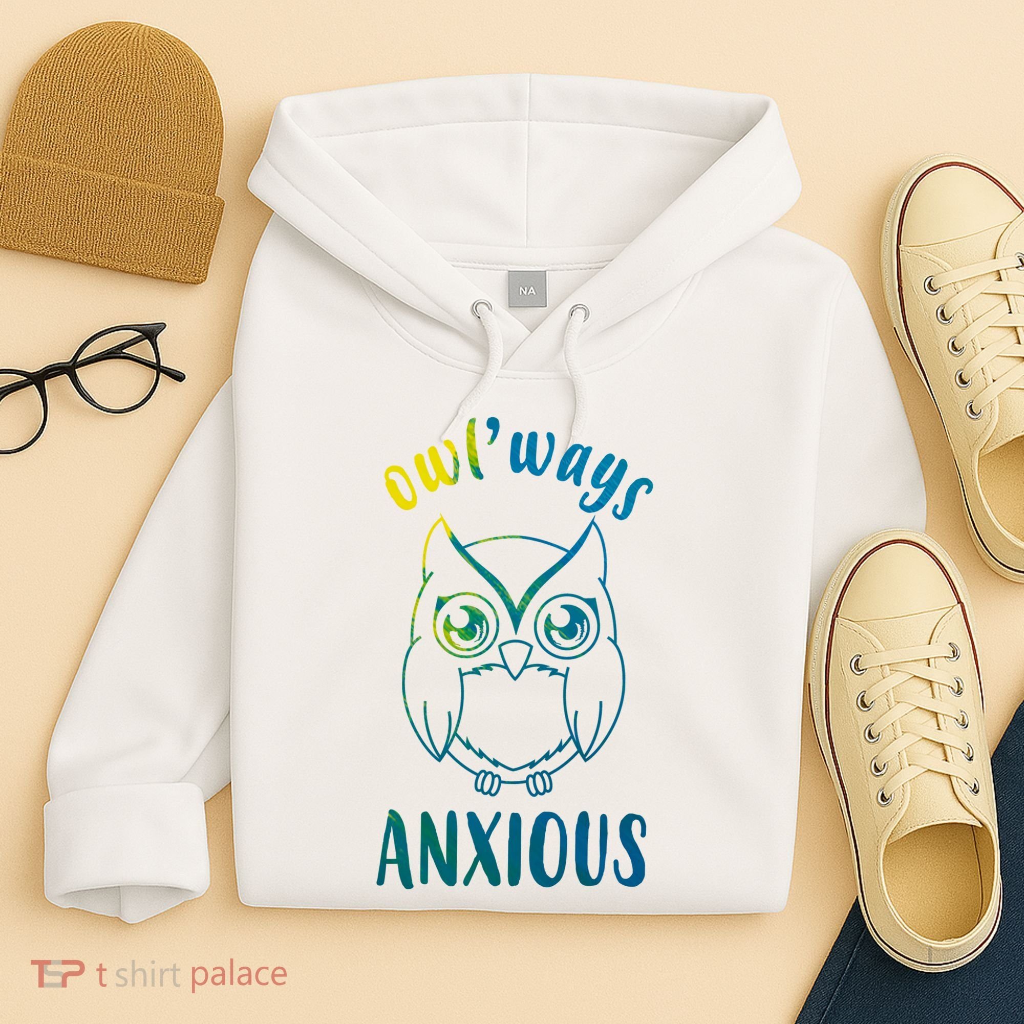 Always Anxious Owl Funny Hoodie