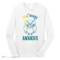 Always Anxious Owl Funny Long Sleeve Shirt thumb 0