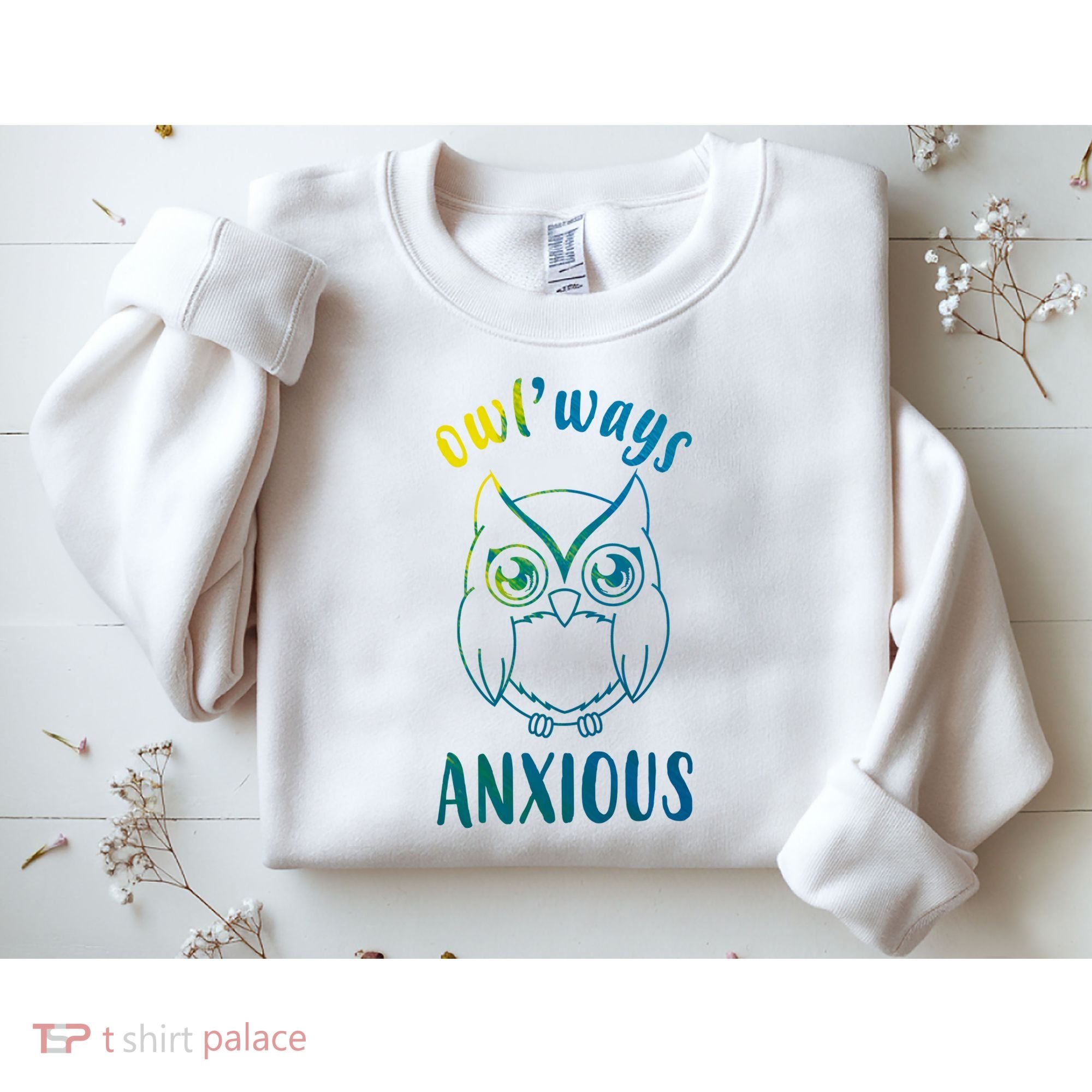 Always Anxious Owl Funny Sweatshirt