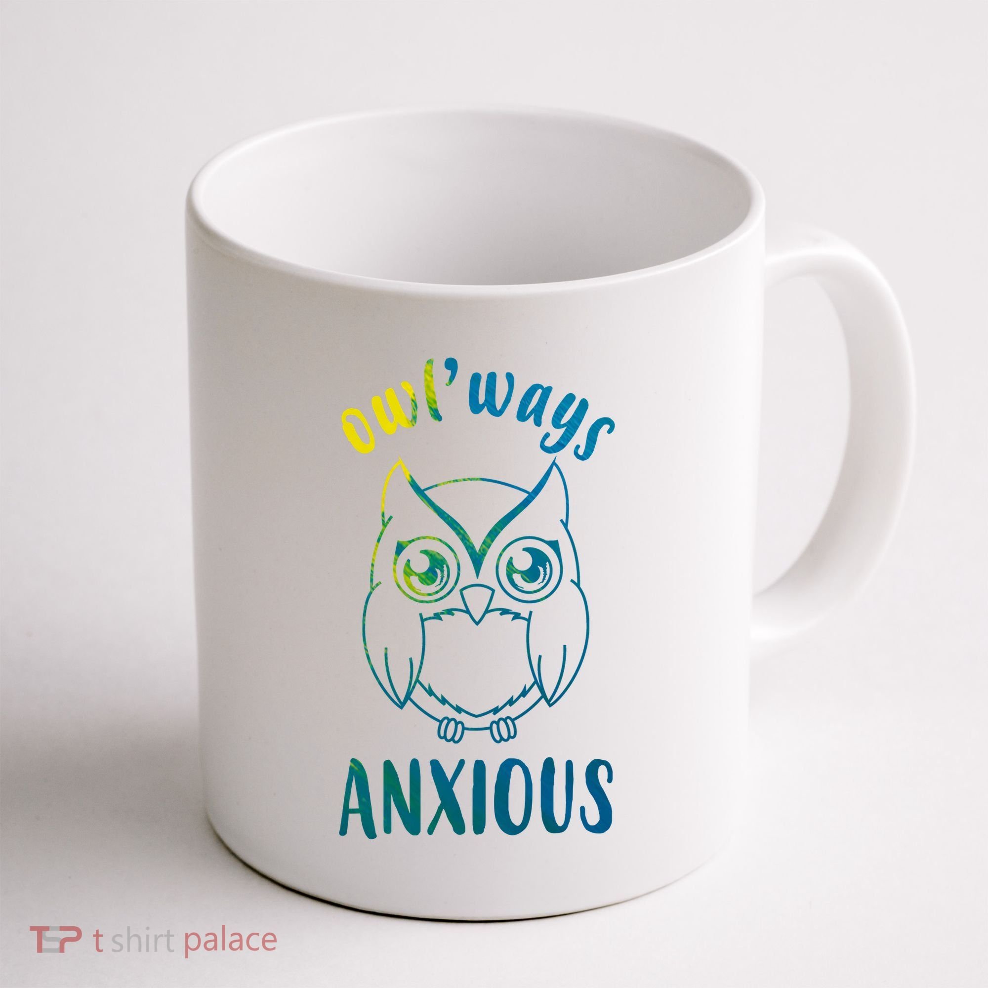 Always Anxious Owl Funny Coffee Mug