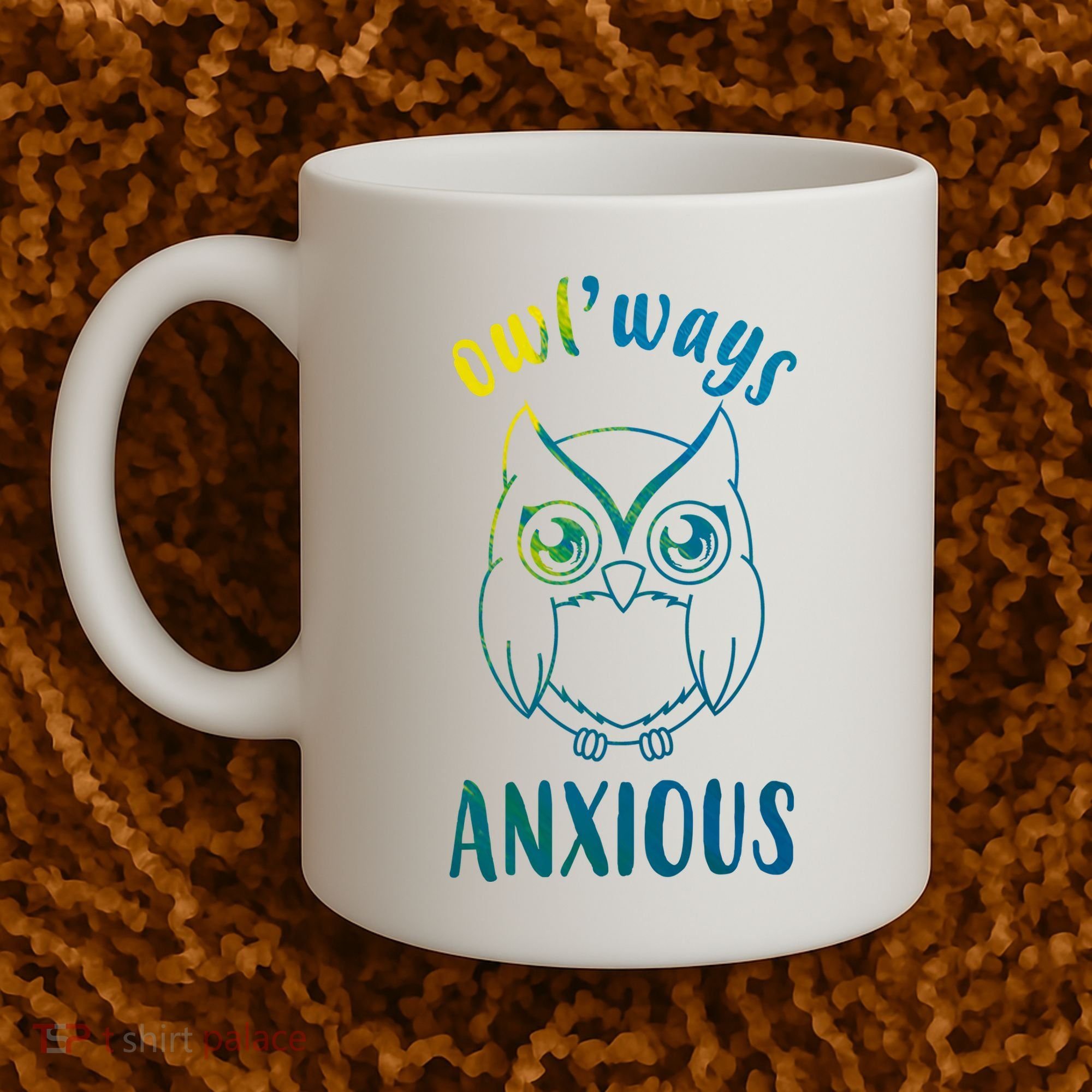 Always Anxious Owl Funny Coffee Mug