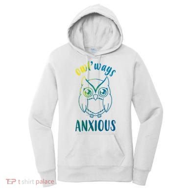 Always Anxious Owl Funny Women's Hoodie