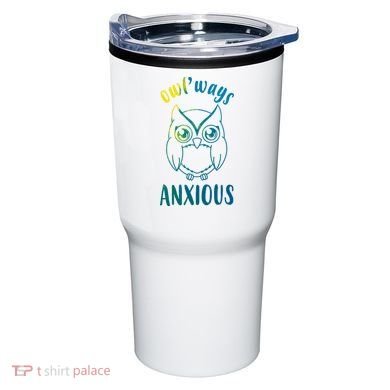 Always Anxious Owl Funny Tumbler