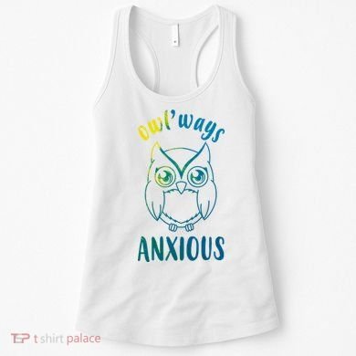 Always Anxious Owl Funny Women's Tank Top