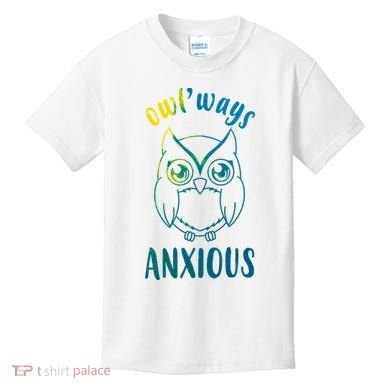 Always Anxious Owl Funny Kids T-Shirt
