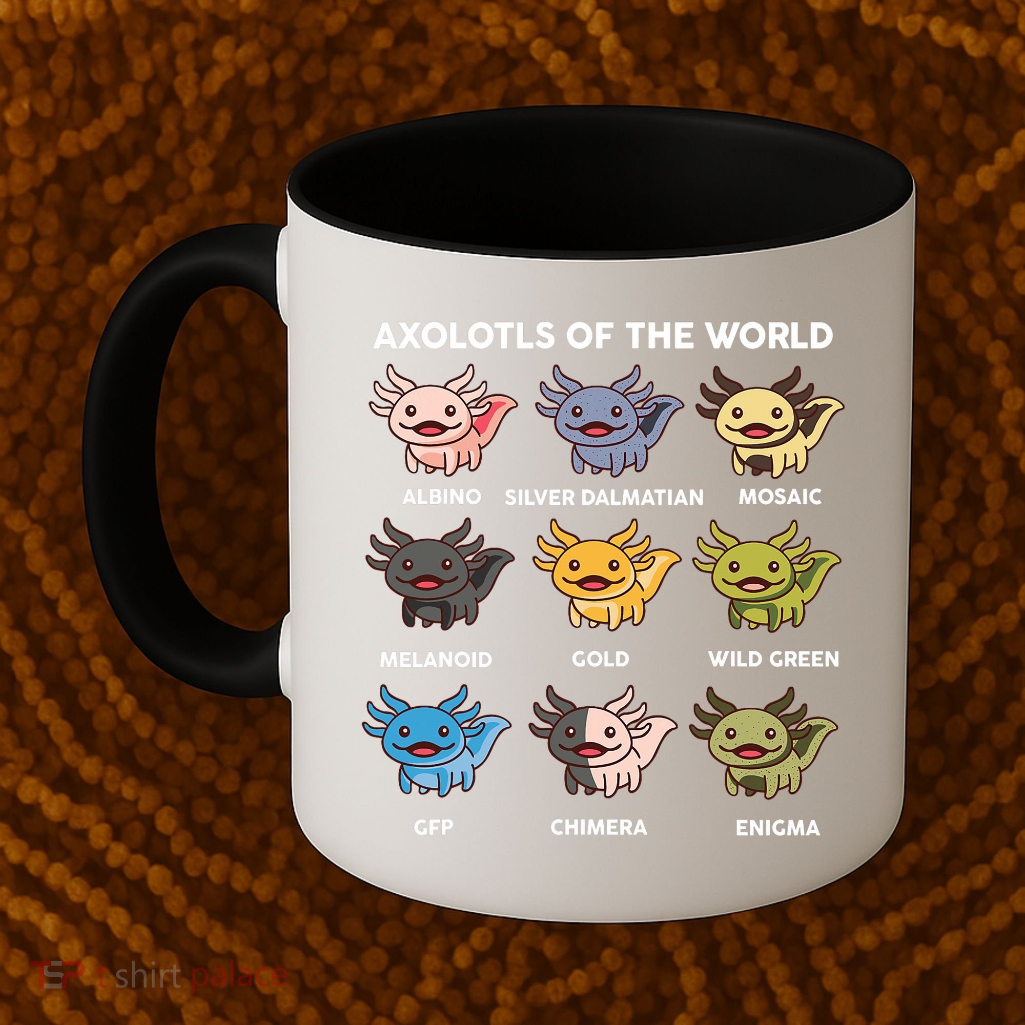 Axolotl-  Axolotl Of World  Coffee Mug