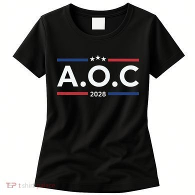 AOC Alexandria Ocasio Cortez 2028 For President Election  Women's T-Shirt