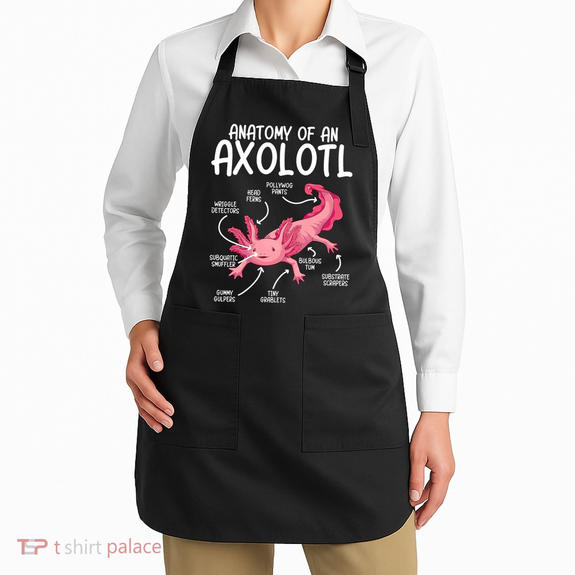 Axolotl Anatomy Of Axolotl Science Pet Axolotl Lover Apron